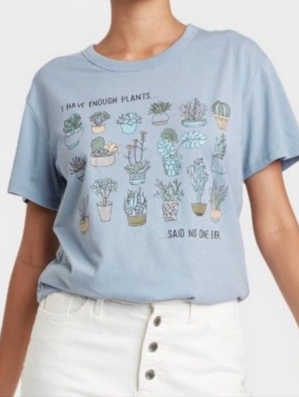 i have enough plants Light Blue Succulent Graphic Tee a new day